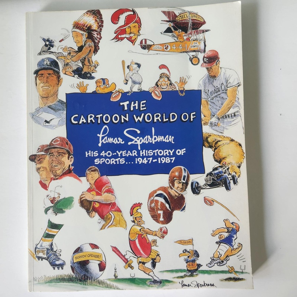 The Cartoon World of Lamar Sparkman Sports History 1947-1987 Illustrated Book
